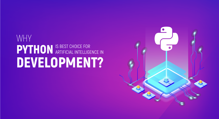 Why Python Is Best Choice For Artificial Intelligence In Development?