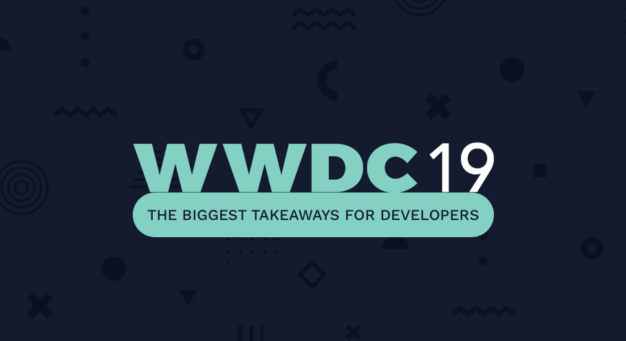 WWDC 2019: Here’s What You Should Keep An Eye On Being A Developer