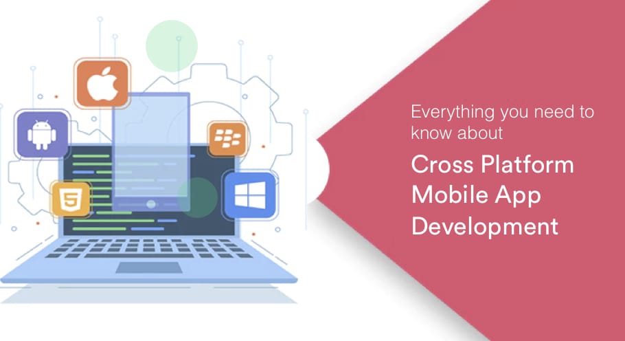 Everything You Should Know About Cross-Platform App Development