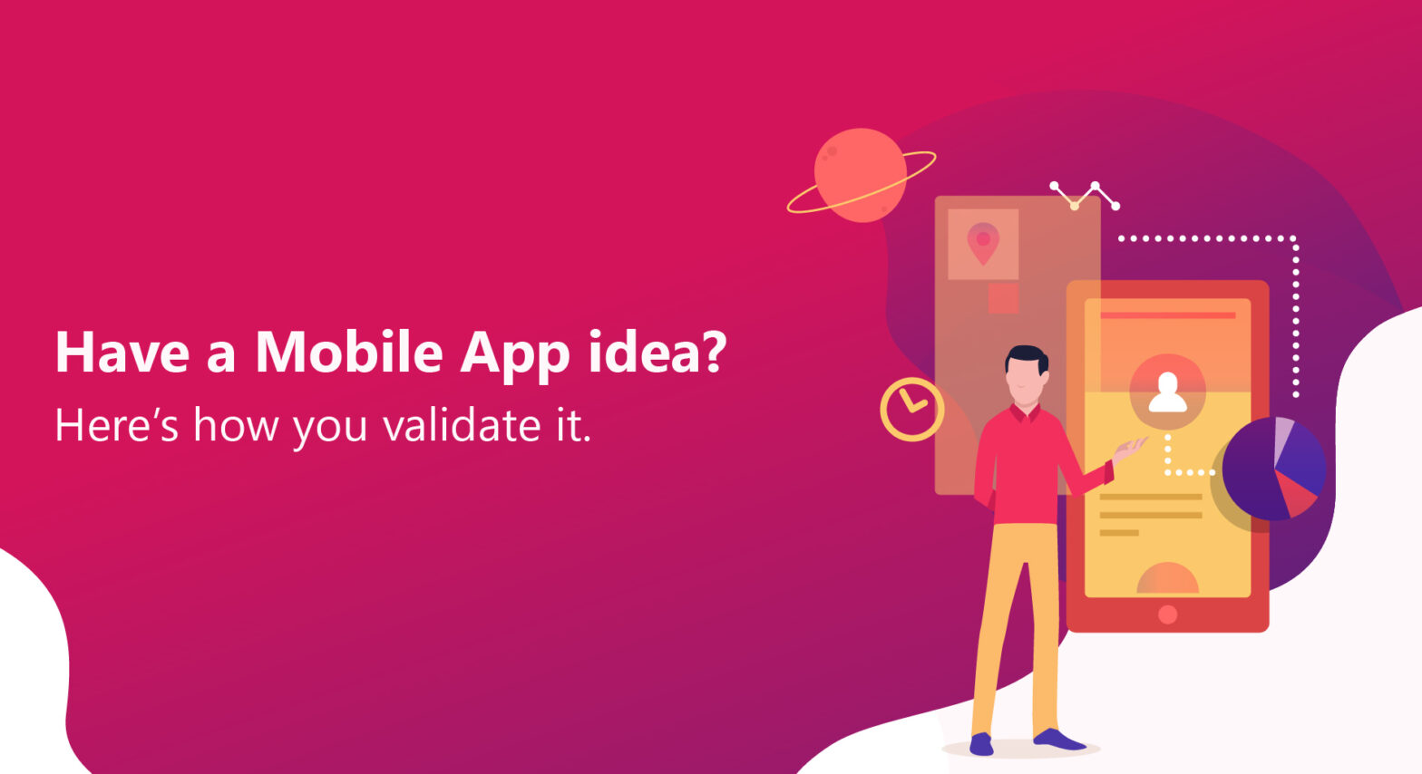 Have a Mobile App Idea? Here’s How You Can Validate It