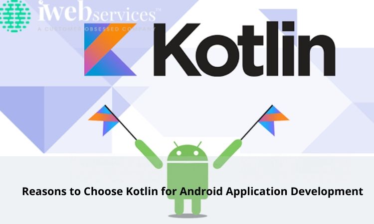 Reasons to Choose Kotlin for Android Application Development
