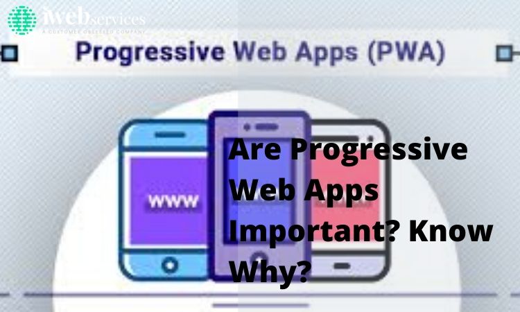 Are Progressive Web Apps Important? Know Why?