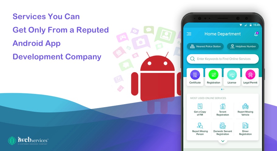 Services You Can Get Only From a Reputed Android App Development Company