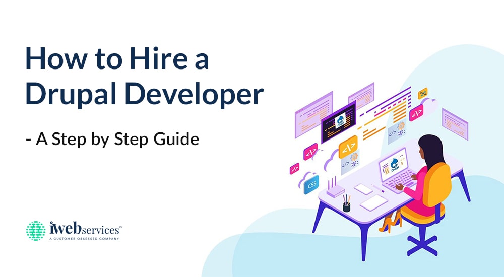 How to Hire a Drupal Developer – A Step by Step Guide
