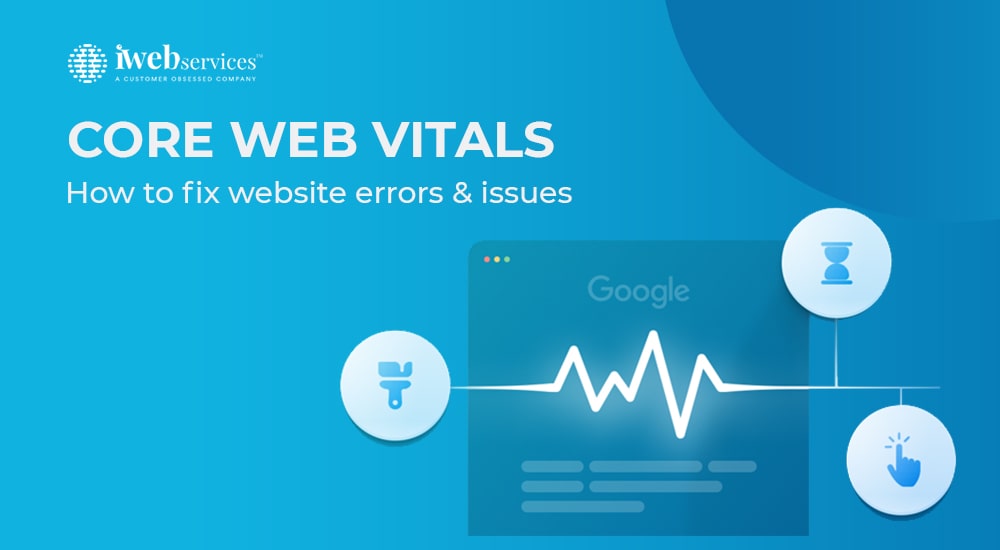 Core Web Vitals: How to Fix Website Errors & Issues
