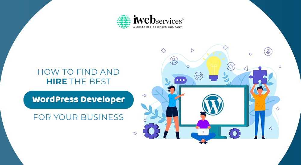 How to Find and Hire the Best WordPress Developer for Your Business?