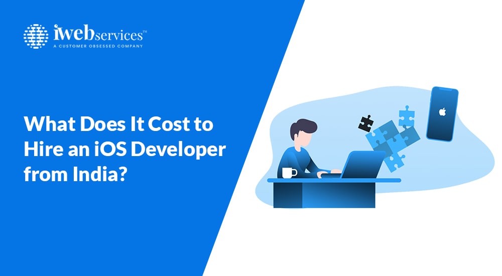 What Does It Cost to Hire an iOS Developer from India?