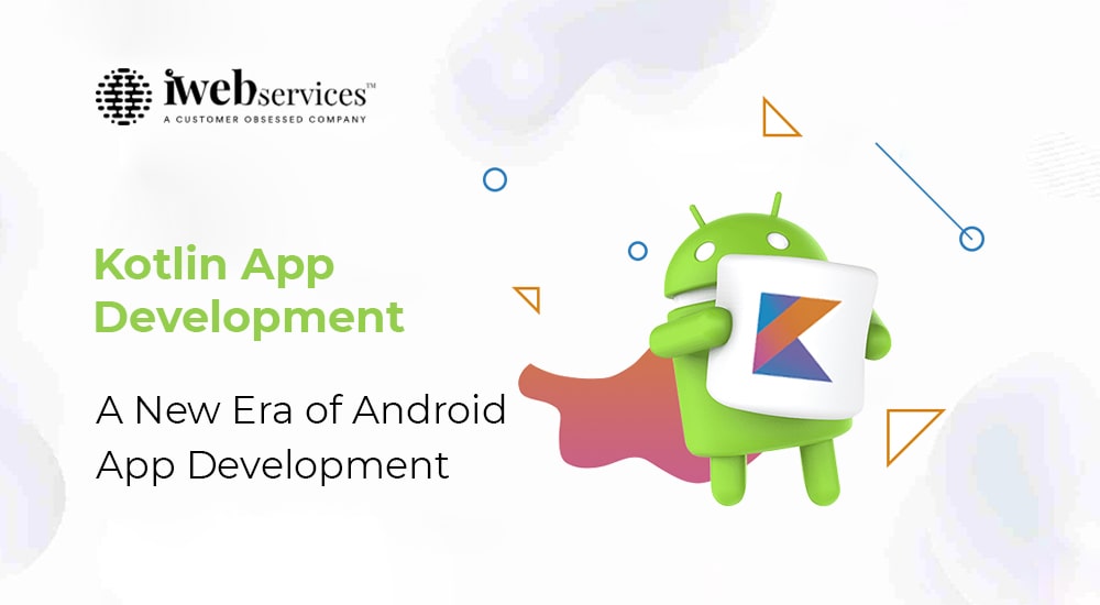 Why Kotlin is the Future of Android App Development?