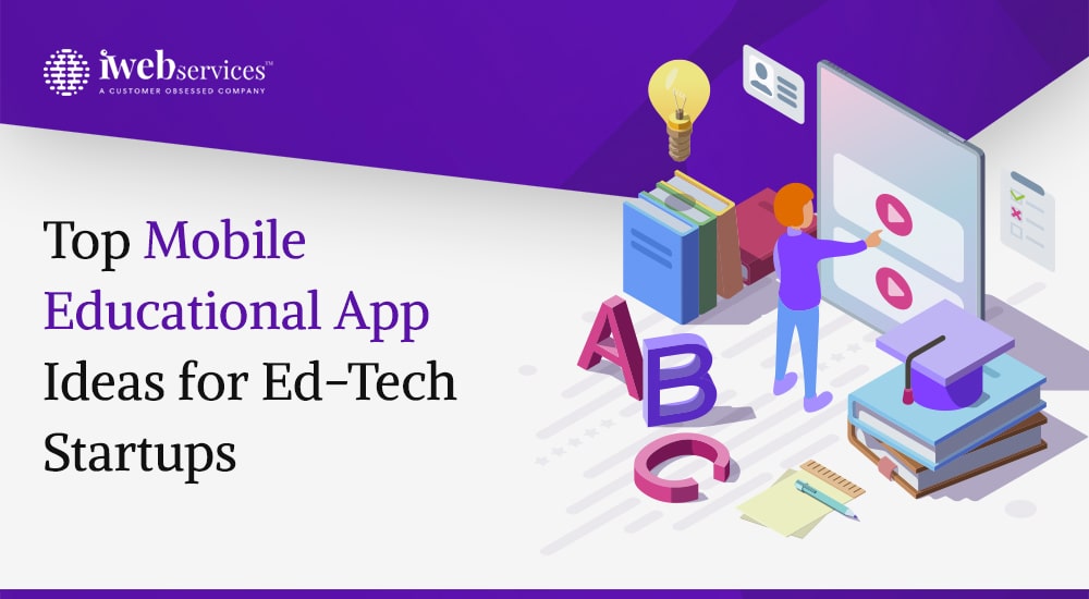 Top Mobile Educational App Ideas for Ed-Tech Startups