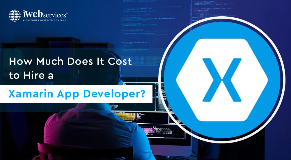 How Much Does It Cost to Hire a Xamarin App Developer?
