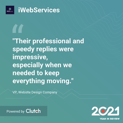 iWebServices Year In Review On Clutch For 2021
