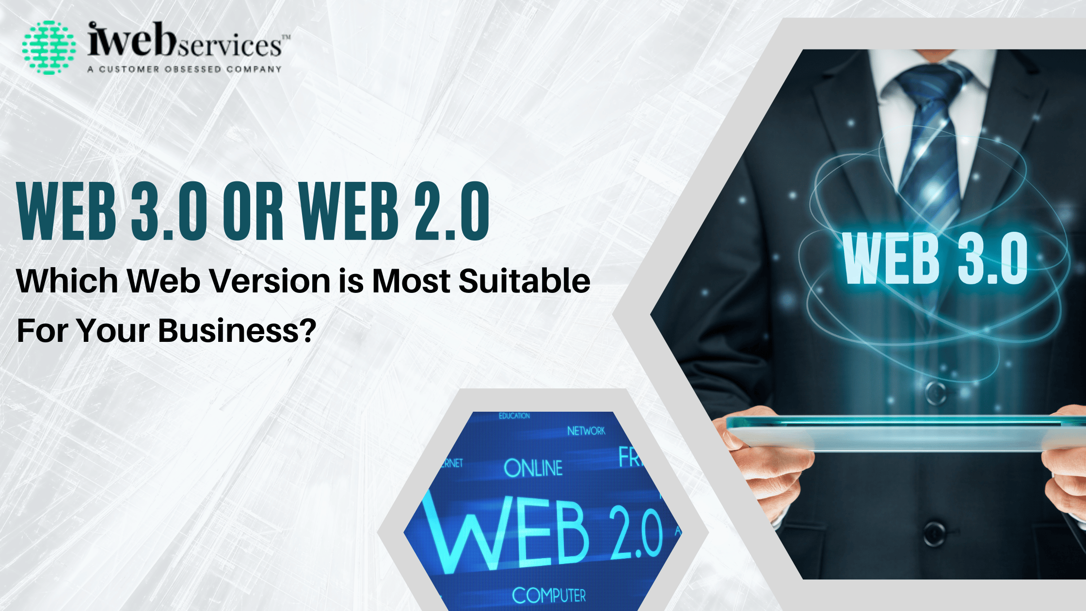 Web 3.0 vs. Web 2.0: Which Web Version is Most Suitable For Your Business?