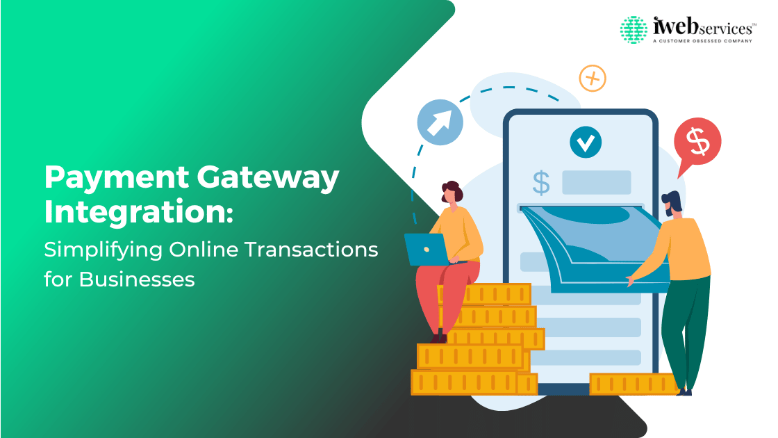 Payment Gateway Integration: Simplifying Online Transactions for Businesses