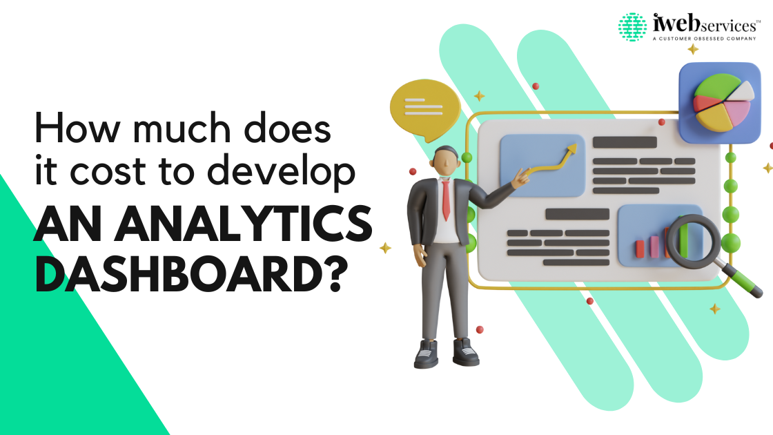 How Much Does it Cost to Develop an Analytics Dashboard?