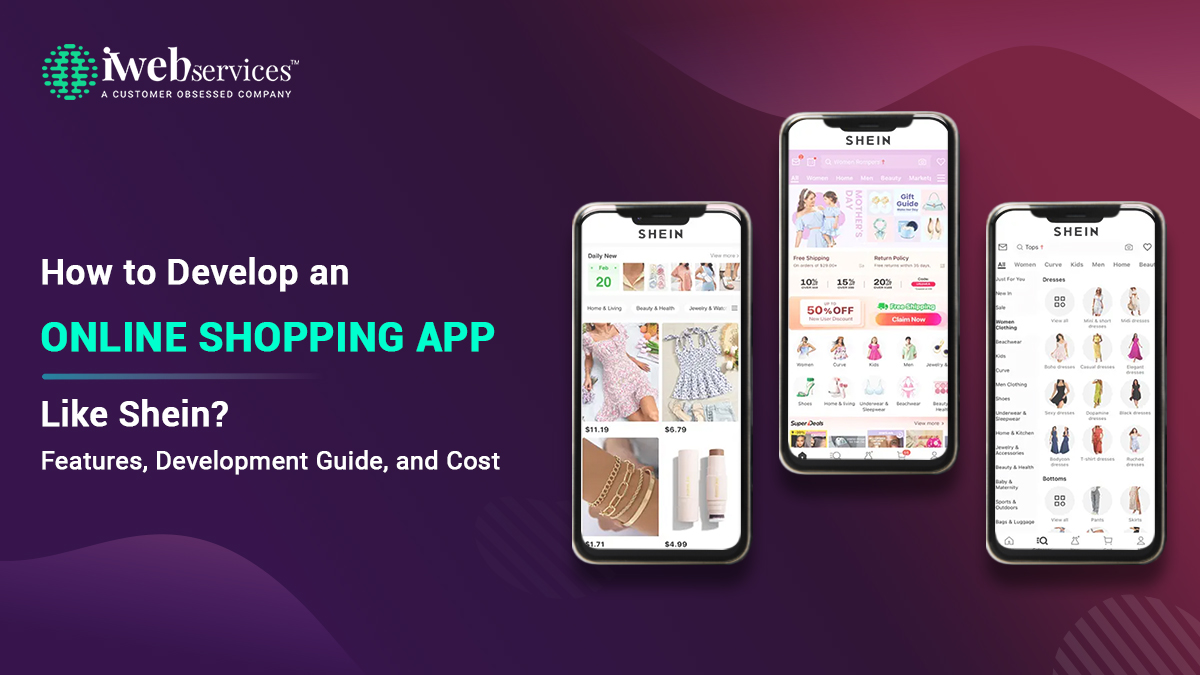 How to Develop an Online Shopping App Like Shein? Features, Development Guide, and Cost