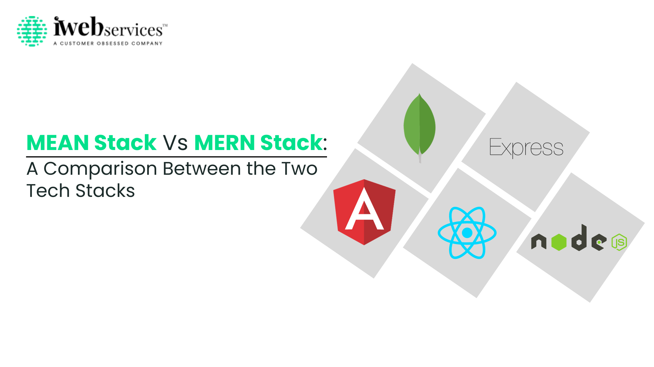 MEAN Stack Vs MERN Stack: A Comparison Between the Two Tech Stacks